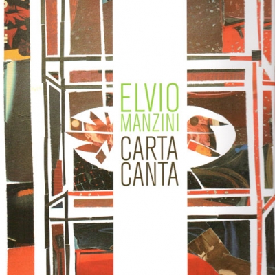 Elvio Manzini. <i>Carta Canta. Disegni, collages acquerelli</i>, Catalogo della mostra a cura di F.Santaniello